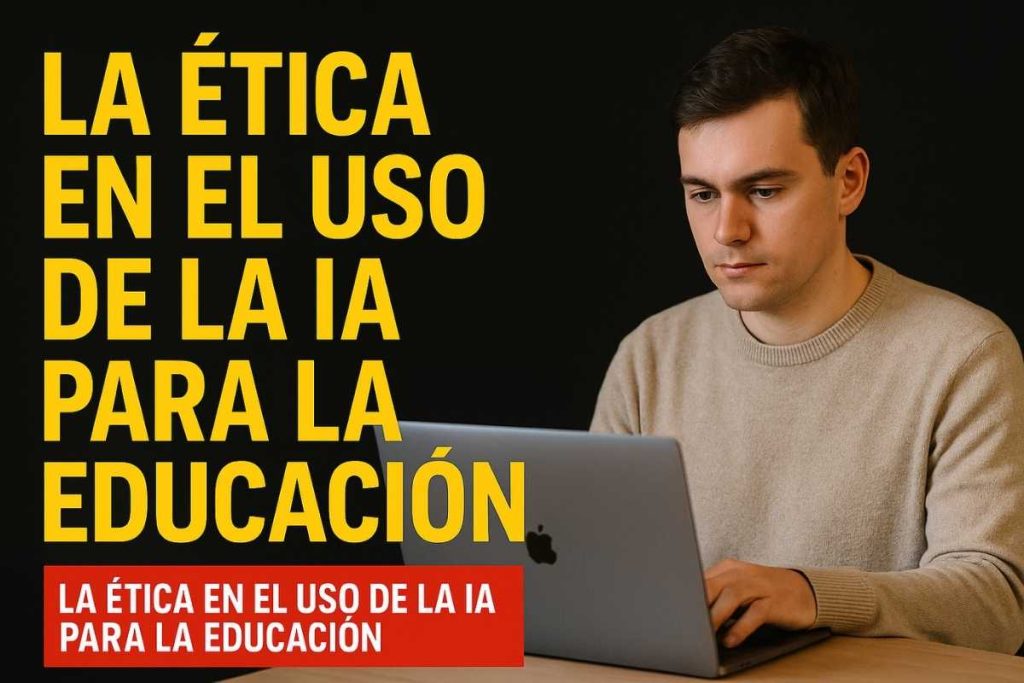 Ética Inteligencia Artificial Educación